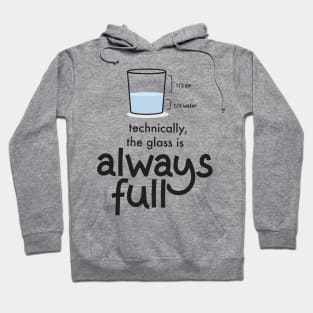 Technically The Glass is Always Full' Science Hoodie